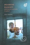 Kniha: Pramene radosti (Peter Dušička). Spoločnosť Božieho Slova, 2025