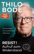 Kniha: Resist! Aufruf zum Widerstand (Thilo Bode). DVA, 2025