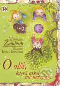 O olši, která nikdy nic nevzdala - Miroslav Žamboch, Triton, 2012