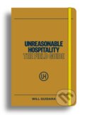 Kniha: Unreasonable Hospitality: The Field Guide (Will Guidara). Ebury Publishing, 2026