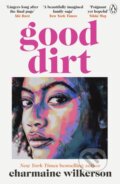 Kniha: Good Dirt (Charmaine Wilkerson). Penguin Books, 2026