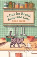 Kniha: Day for Bread, Soup and Cats (Yoko Mure). Orion, 2026