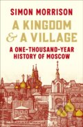 Kniha: A Kingdom and a Village (Simon Morrison). Vintage, 2026