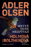 Kniha: Mrtvé duše nezpívají (Jussi Adler-Olsen, Stine Bolther a Line Holm), 2026