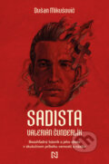 Kniha: Sadista Valerián Čunderlík (Dušan Mikušovič). N Press, 2026