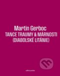 Kniha: Tance traumy & márnosti (Martin Gerboc). Vlna, 2026