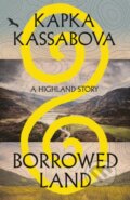 Kniha: Borrowed Land (Kapka Kassabova). Vintage, 2026