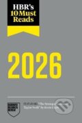 Kniha: HBR´s 10 Must Reads 2026 (- a Review Business Harvard). Harvard Business Review Press, 2026