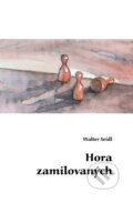 Kniha: Hora zamilovaných (Walter Seidl). Univerzita Palackého v Olomouci, 2025