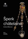 Kniha: Šperk châtelaine (Andrea Milanová). Slovenské národné múzeum, 2025