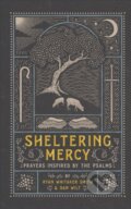 Kniha: Sheltering Mercy – Prayers Inspired by the Psalms (Dan Wilt a Ryan Whitaker Smith). , 2022