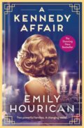 Kniha: A Kennedy Affair (Emily Hourican). , 2024