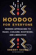 Kniha: Hoodoo for Everyone (Sherry Shone). North Atlantic Books, 2022