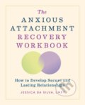 Kniha: The Anxious Attachment Recovery Workbook (Jessica Da Silva). Callisto Reference, 2026