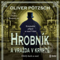 Audiokniha: Hrobník a vražda v kryptě (Oliver Pötzsch), 2026
