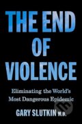 Kniha: The End of Violence (Gary Slutkin). Transworld, 2026