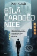 Kniha: Bílá čarodějnice (Petr Kubát). Host, 2026