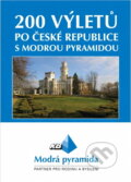 Kniha: 200 výletů po České republice s Modrou pyramidou (Jiří Valín). , 2003