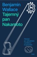 Kniha: Tajemný pan Nakamoto (Benjamin Wallace). Host, 2026