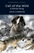 The Call of the Wild & White Fang - Jack London, Wordsworth, 1992
