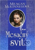 Kniha: Mesačný svit (Meagan McKinneyová a McKinneyová Meagan). Ikar, 2002