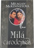 Kniha: Milá čarodejnica (Meagan McKinneyová a McKinneyová Meagan). Ikar, 2000
