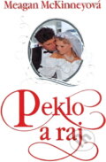 Kniha: Peklo a raj (Meagan McKinneyová a McKinneyová Meagan). Ikar, 2000