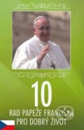Kniha: 10 rad papeže Františka pro dobrý život (Jorge Mario Bergoglio – pápež František). Paulínky, 2014