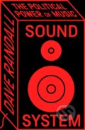 Kniha: Sound System (Dave Randall). Pluto Press, 2025