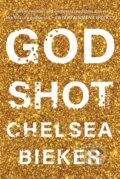 Kniha: Godshot (Chelsea Bieker). , 2021