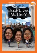 Kniha: What Is Black Lives Matter? (Gregory Copeland a Lakita Wilson). Penguin Young Readers Group, 2021