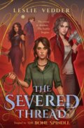 Kniha: Severed Thread (Leslie Vedder). Penguin Young Readers Group, 2023
