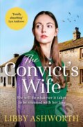 Kniha: The Convict's Wife (Libby Ashworth). Canelo, 2022