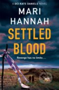 Kniha: Settled Blood (Mari Hannah). Pan Books, 2023