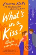 Kniha: What's in a Kiss? (Lauren Kate). , 2024