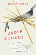 Kniha: Undercooked (Dan Ahdoot). Crown, 2023