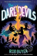 Kniha: Daredevils (Rob Buyea). Delacorte, 2022