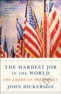 Kniha: Hardest Job in the World (John Dickerson). Random House Publishing Group, 2021