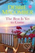 Kniha: Best Is Yet to Come (Debbie Macomber). Random House Publishing Group, 2022