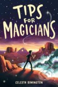 Kniha: Tips for Magicians (Celesta Rimington). , 2021