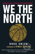 Kniha: We the North (Doug Smith). , 2021