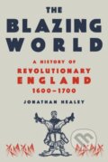 Kniha: Blazing World (Jonathan Healey). , 2023
