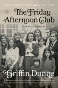 Kniha: Friday Afternoon Club (Griffin Dunne). , 2025