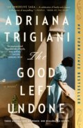 Kniha: Good Left Undone (Adriana Trigiani). , 2023