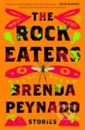 Kniha: Rock Eaters (Brenda Peynado). , 2021