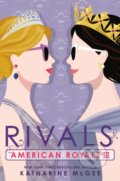 Kniha: American Royals III: Rivals (Katharine McGee). Random House Childrens Books, 2022