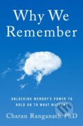 Kniha: Why We Remember (MR EXP) (PhD Charan Ranganath). Doubleday, 2024