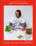 Kniha: Matty Matheson: Soups, Salads, Sandwiches (Matty Matheson). Clarkson Potter/Ten Speed, 2024