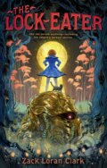 Kniha: Lock-Eater (Zack Loran Clark). Penguin Young Readers Group, 2022
