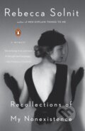 Kniha: Recollections of My Nonexistence (Rebecca Solnit). , 2021